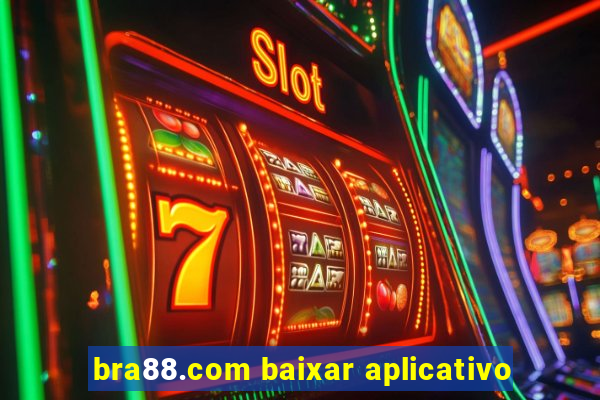 bra88.com baixar aplicativo